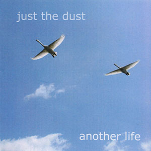 Just the Dust Another Life