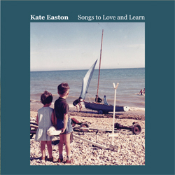 Kate Easton Songs To Love and Learn album
