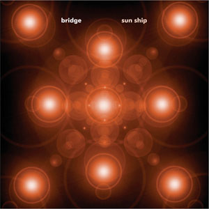 Bridge - Sun Ship CD
