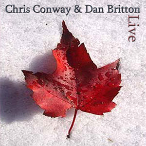 Chris Conway & Dan Britton - Live CD 