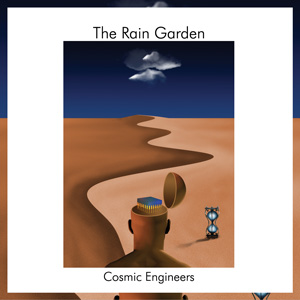 The Rain Garden - Cosmic Engineers