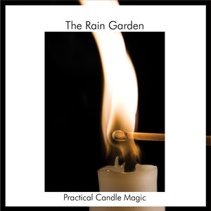 The Rain Garden - Practical Candle Magic